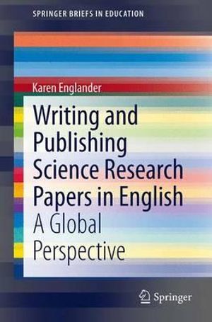 Cover Art for 9789400777132, Writing and Publishing Science Research Papers in English by Karen Englander