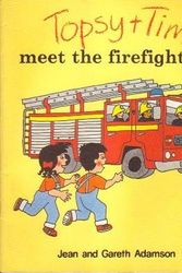 Cover Art for 9780216925908, Topsy and Tim Meet the Firefighters by Jean Adamson