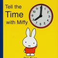 Cover Art for 9780416187168, Tell the Time with Miffy by Dick Bruna