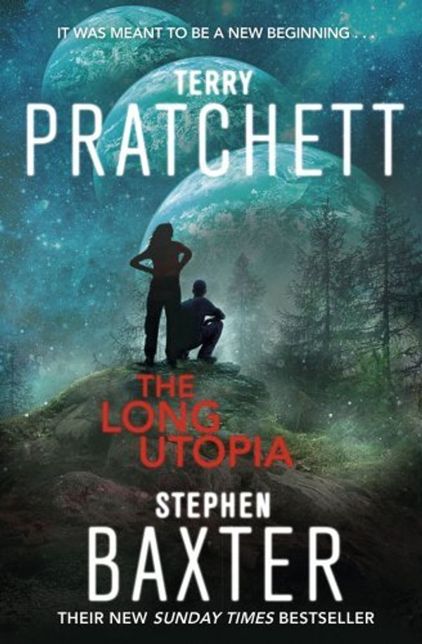 Cover Art for B01N1EZWFN, The Long Utopia: (The Long Earth 4) by Terry Pratchett (2016-06-30) by Terry Pratchett;Stephen Baxter