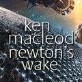 Cover Art for 9781841491752, Newton's Wake by Ken MacLeod