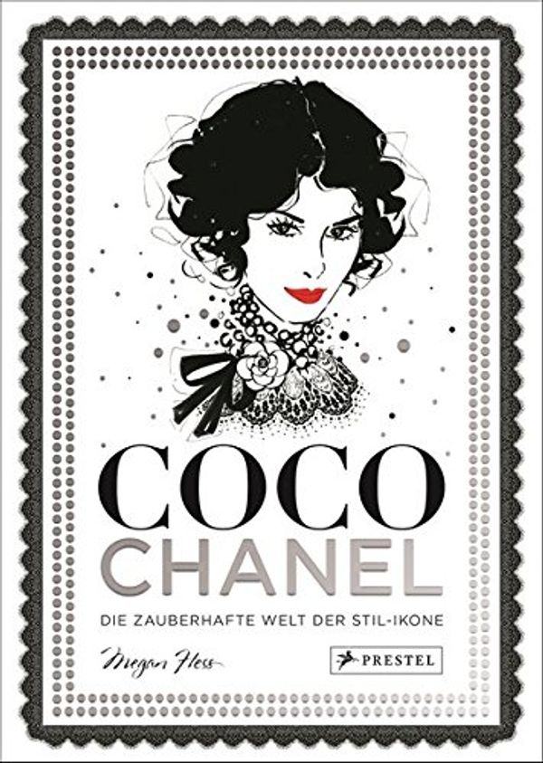 Cover Art for 9783791383118, Coco Chanel: Die zauberhafte Welt der Stil-Ikone by Megan Hess