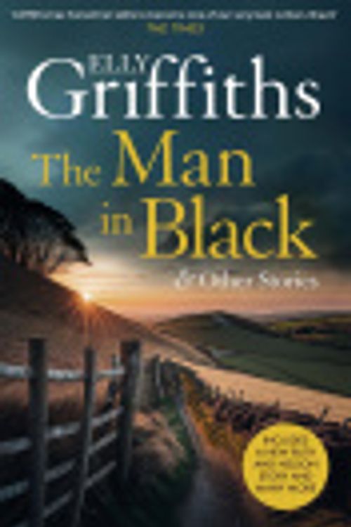 Cover Art for 9781529420531, The Man in Black and Other Stories by Elly Griffiths