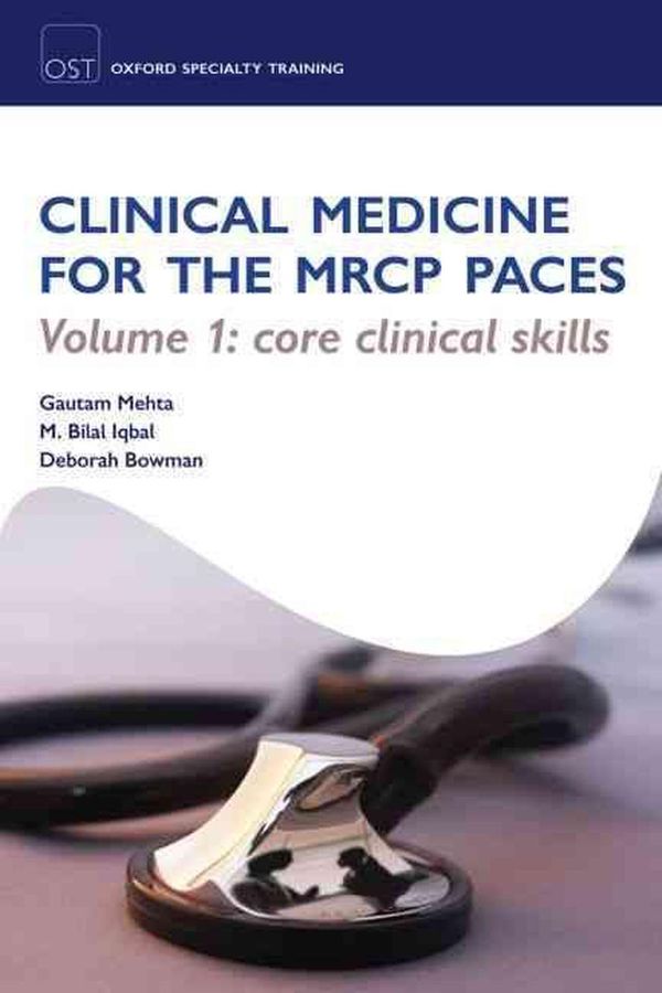 Cover Art for 9780199542550, Clinical Medicine for the MRCP PACES: Core Clinical Skills v. 1 by Gautam Mehta, Bilal Iqbal