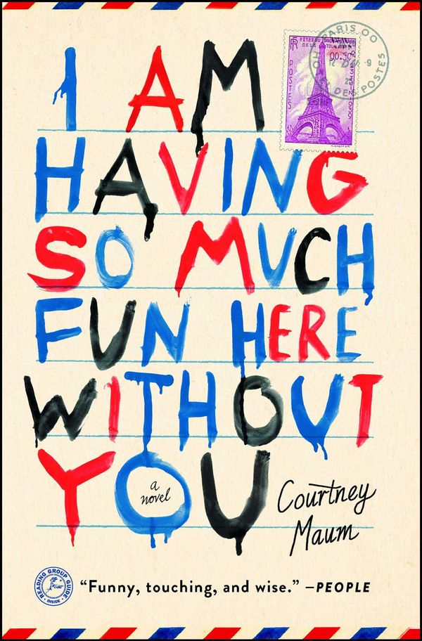 Cover Art for 9781476764559, I Am Having So Much Fun Here Without You by Courtney Maum