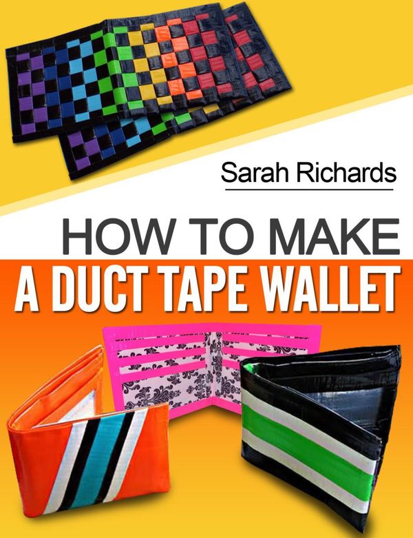Cover Art for 9781501448621, How To Make A Duct Tape Wallet by Sarah Richards