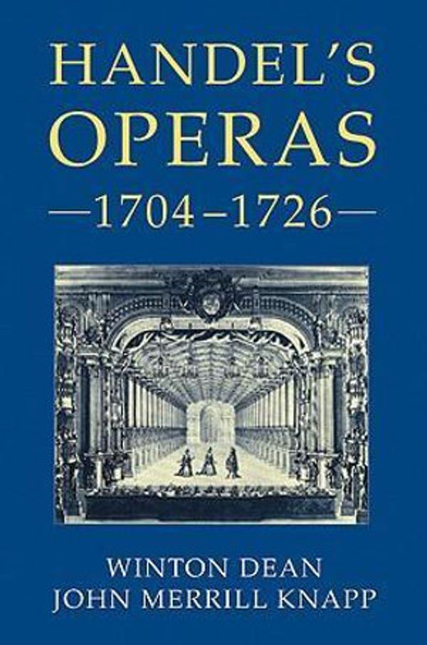 Cover Art for 9781843835257, Handel's Operas, 1704-1726 by Winton Dean