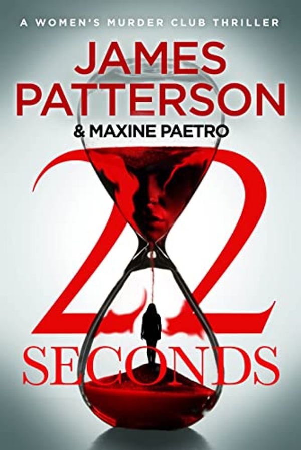 Cover Art for B09BDWKQNY, 22 Seconds by James Patterson, Maxine Paetro