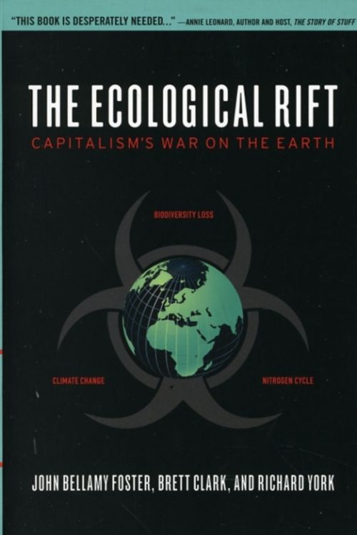 Cover Art for 9781583672181, The Ecological Rift by John Bellamy Foster, Richard York, Brett Clark