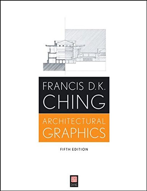 Cover Art for 9781118260203, Architectural Graphics by Francis D. K. Ching