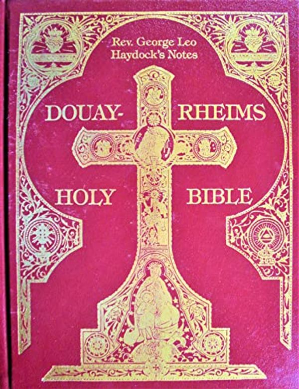 Cover Art for 9781885692115, Haydock - Douay Rheims Bible - Large Print by Anonymous