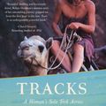 Cover Art for 9780679762874, Tracks: a Woman's Solo Trek across 1, 700 Miles of Australian Outback by Robyn Davidson