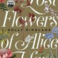 Cover Art for 9781460754474, The Lost Flowers of Alice Hart by Holly Ringland