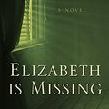 Cover Art for 9781410472793, Elizabeth Is Missing by Emma Healey