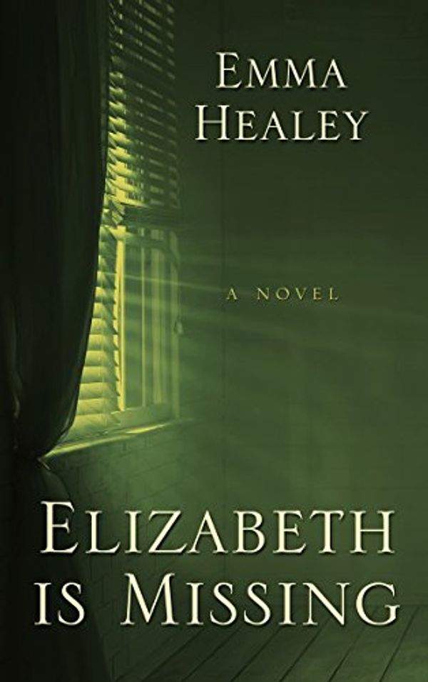 Cover Art for 9781410472793, Elizabeth Is Missing by Emma Healey