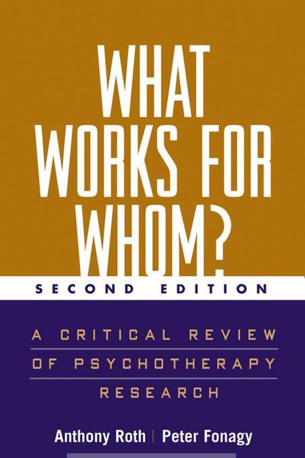 Cover Art for 9781462515097, What Works for Whom? by Anthony Roth, Peter Fonagy, Glenys Parry
