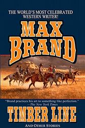 Cover Art for 9781477839027, Timber Line by Max Brand