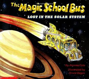 Cover Art for 9780590725996, Lost In The Solar System (Magic School Bus) by Joanna Cole