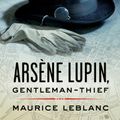 Cover Art for 9780143104865, Arsene Lupin, Gentleman-Thief by Maurice Leblanc