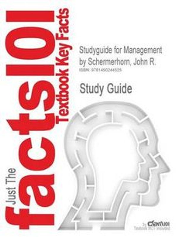 Cover Art for 9781490244525, Studyguide for Management by Schermerhorn, John R., ISBN 9781118113929 by Cram101 Textbook Reviews