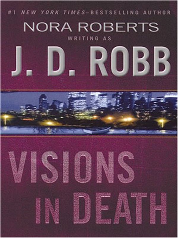 Cover Art for 9781594130816, Visions in Death by J. D. Robb