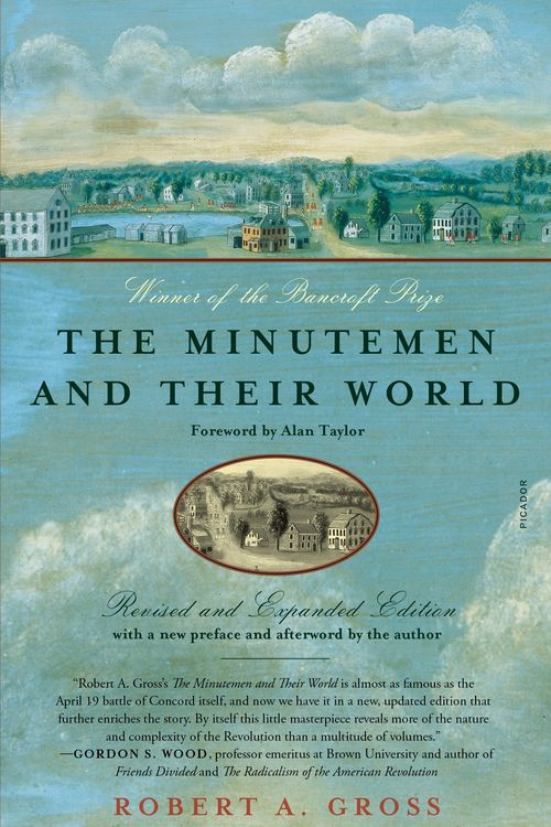 Cover Art for 9781250822949, The Minutemen and Their World by Robert a Gross