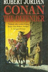 Cover Art for 9780099704010, Conan the Defender by Robert Jordan