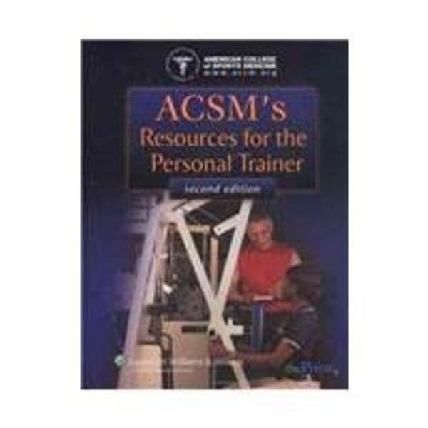 Cover Art for 9781608312573, ACSM's Resources for the Personal Trainer by American College of Sports Medicine
