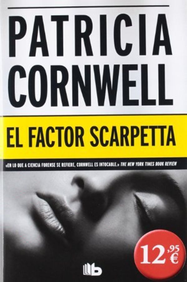 Cover Art for 9788498727371, El factor Scarpetta / The Scarpetta Factor by Patricia Cornwell