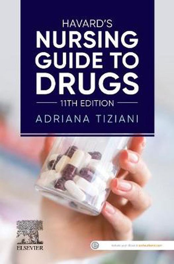 Cover Art for 9780729543590, Havard's Nursing Guide to Drugs by Tiziani RN BSc(Mon) Dip Ed(Melb) MEdSt(Mon) MRCNA, Adriana P.