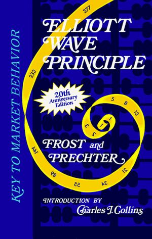 Cover Art for 8601421901062, Elliott Wave Principle: Key to Market Behavior by Robert R. Prechter, A.j. Frost
