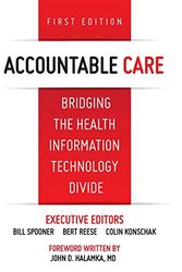 Cover Art for 9780983482475, Accountable Care. Bridging the Health Information Technology Divide. 1st Edition by J M Bohn