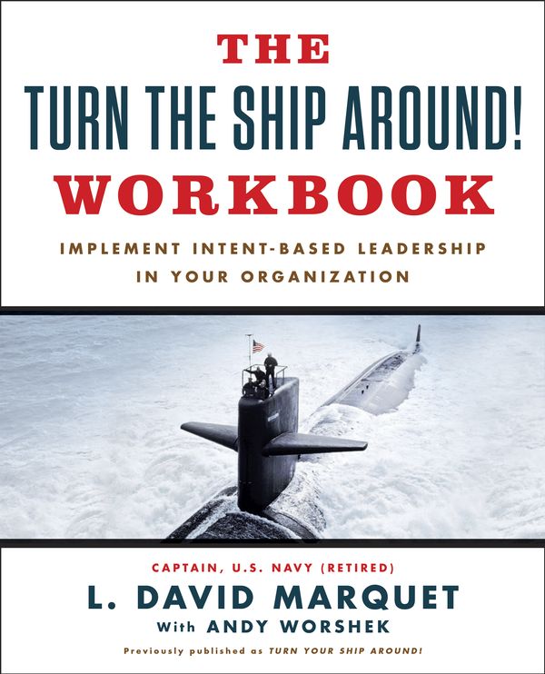 Cover Art for 9780525534693, The Turn The Ship Around! Workbook by L. David Marquet