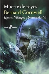 Cover Art for 9788435021555, Muerte de Reyes VI. Sajones, vinkingos y normandos by Bernard Cornwell