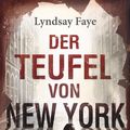 Cover Art for 9783423420433, Der Teufel von New York by Lyndsay Faye, Michaela MeBner