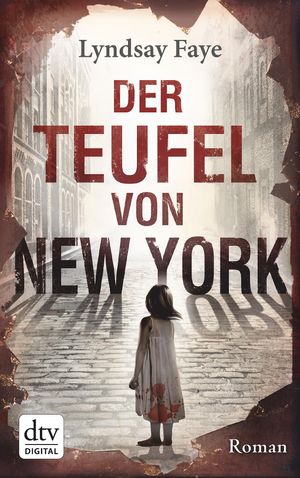 Cover Art for 9783423420433, Der Teufel von New York by Lyndsay Faye, Michaela MeBner