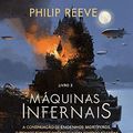 Cover Art for 9789722363150, Máquinas Infernais by Philip Reeve