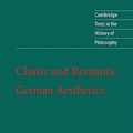 Cover Art for 9780521001113, Classic and Romantic German Aesthetics by J Bernstein