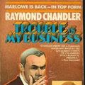 Cover Art for 9780345255136, Trouble is My Business (Philip Marlowe Mysteries) by Raymond Chandler
