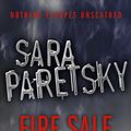 Cover Art for 9781844568475, Fire Sale: V.I. Warshawski 12 by Sara Paretsky