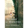 Cover Art for 9781250051899, The Secrets of Midwives by Sally Hepworth