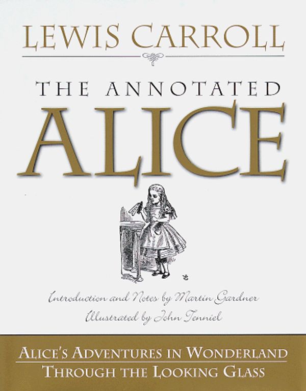 Cover Art for 9780517189207, The Annotated Alice by Lewis Carroll
