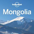 Cover Art for 9781743600184, Mongolia 7 by Lonely Planet, Michael Kohn, Anna Kaminski, Daniel McCrohan
