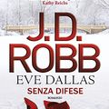 Cover Art for B089WDXN2Y, Senza difese (Eve Dallas Vol. 1) (Italian Edition) by Jd Robb