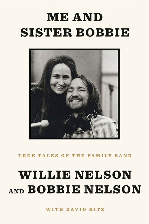 Cover Art for 9781984854131, Me and Sister Bobbie by Willie Nelson