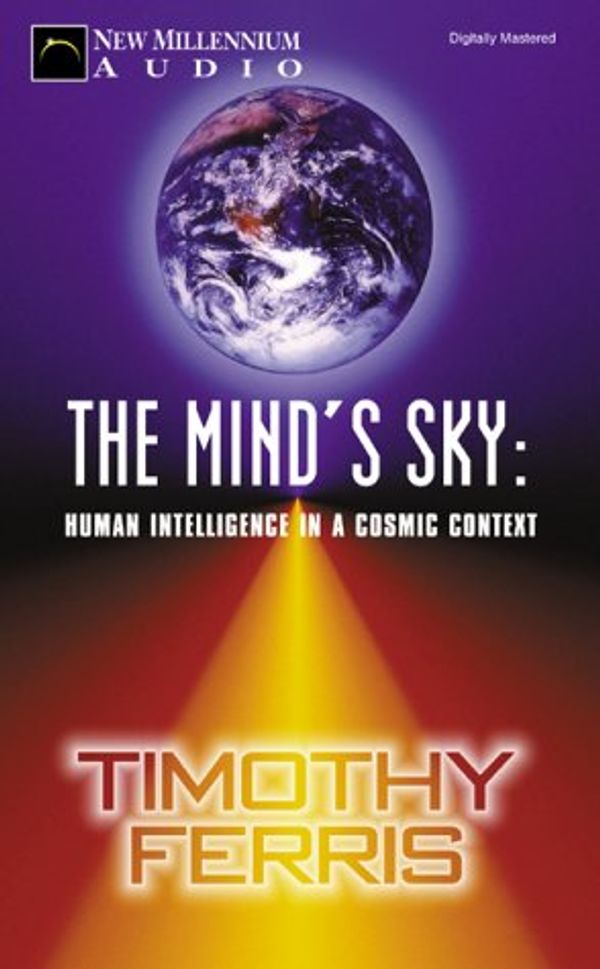 Cover Art for 9781931056212, The Mind's Sky by Timothy Ferris