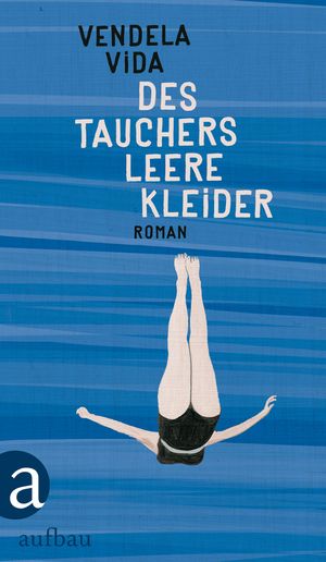 Cover Art for 9783841210586, Des Tauchers leere Kleider by Vendela Vida