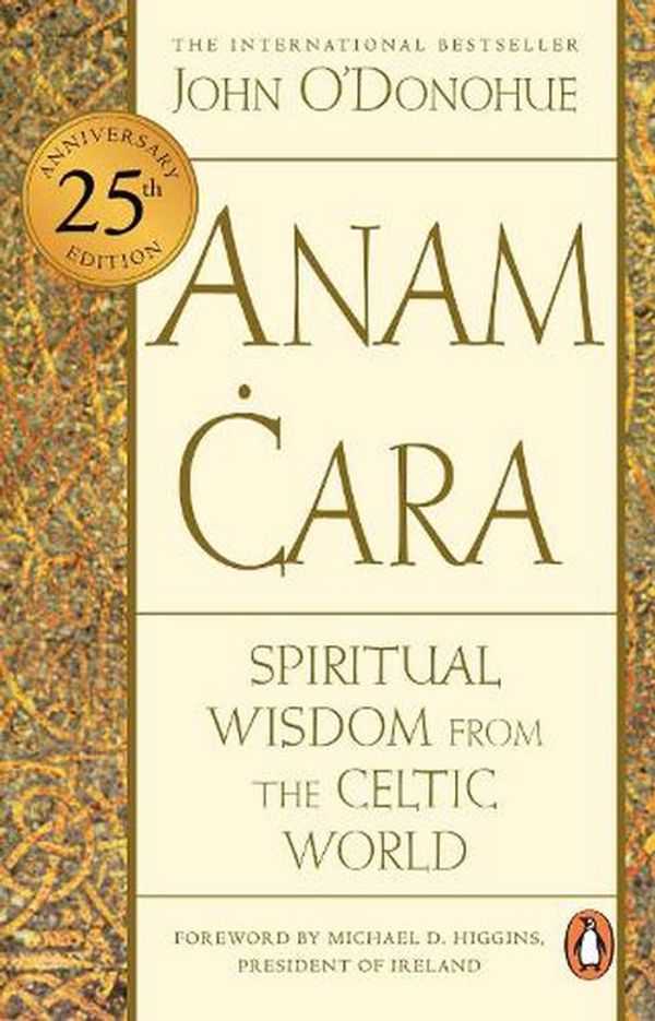 Cover Art for 9781804992548, Anam Cara: Spiritual Wisdom from the Celtic World by O'Donohue, John