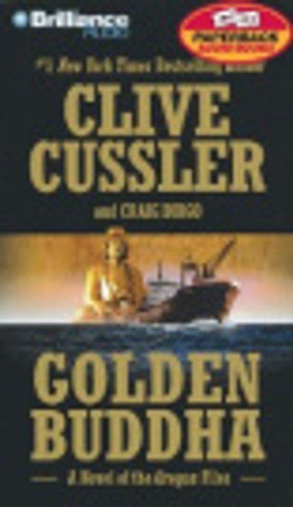 Cover Art for 9781593552053, Title: Golden Buddha Oregon Files Series by Clive Cussler, Craig Dirgo