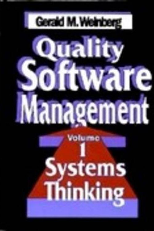 Cover Art for 9780932633729, Quality Software Management, Volume 1: Systems Thinking by Gerald M. Weinberg